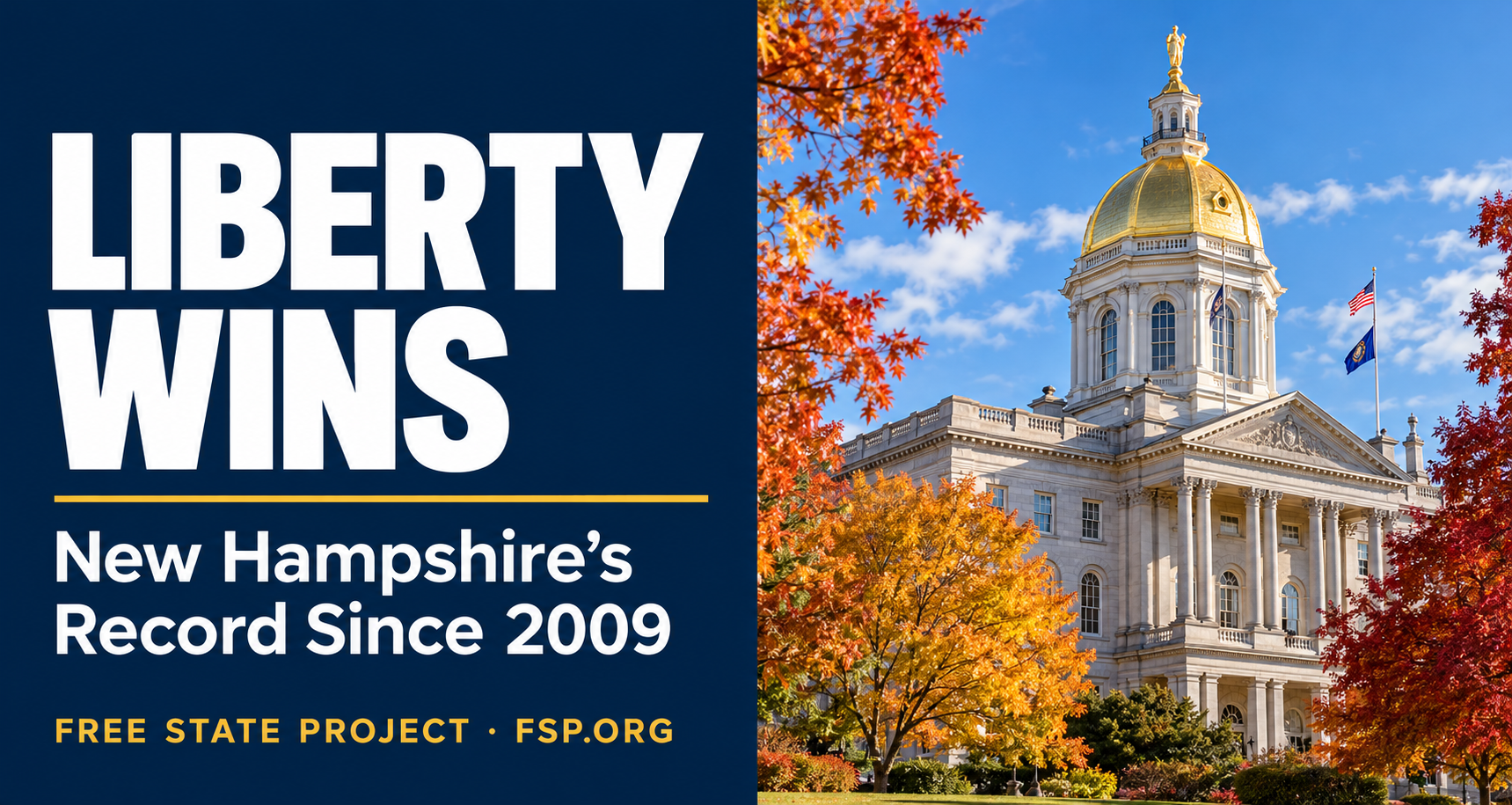 Liberty Wins: New Hampshire’s Record Since 2009, with the State House in autumn and Free State Project branding.